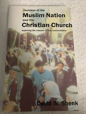 Journeys of the Muslim Nation and the Christian Church: Exploring the Mission of