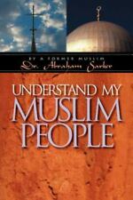 Understand My Muslim People by Sarker, Abraham , Paperback