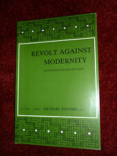 Revolt Against Modernity by Micheal Youssef Ph.D, Muslim Zealots and the West