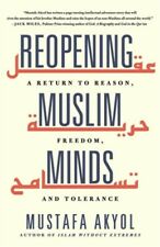 Reopening Muslim Minds: A Return to Reason, Freedom, and Tolerance (Hardback or
