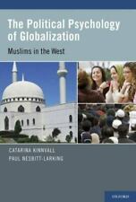The Political Psychology of Globalization: Muslims in the West Kinnvall, Catari