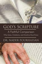 God's Scripture: A Faithful Comparison - What Jews, Christians, and Muslims Mu..