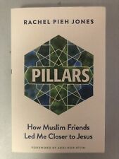 Pillars : How Muslim Friends Led Me Closer to Jesus by Rachel Pieh Jones (2021,