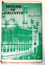 Muslims of Calcutta: A Study in Aspects of Their Social Organization by Siddiqui