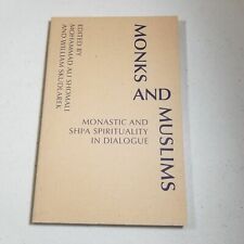 Monks and Muslims: Monastic Spirituality in Dialogue with Islam