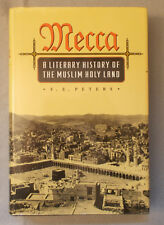 Mecca: A Literary History of the Muslim Holy Land by F. E. Peters ISLAM Mohammed